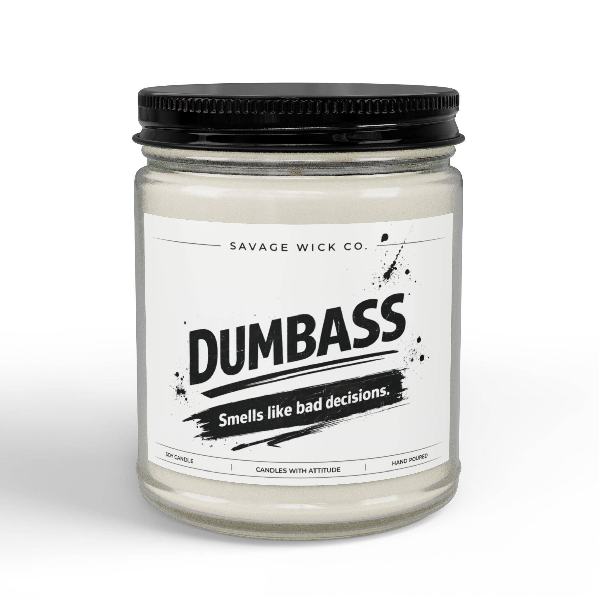 Savage Wick Co. – “Dumbass” Candle